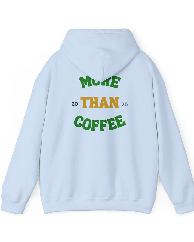 Coffee Culture More Than Hooded Sweatshirt Pullover in light blue with graphic text on back.